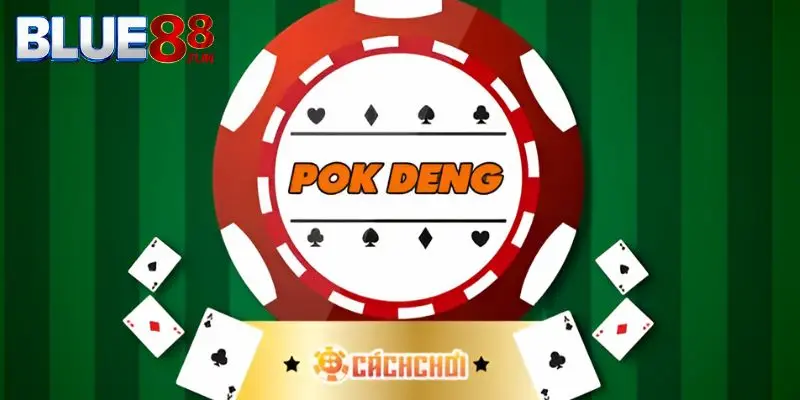 Mẹo chơi Pok Deng siêu hay
